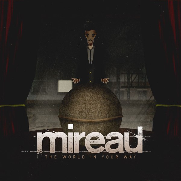 Mireau - The World in Your Way (feat. Matty Mullins)